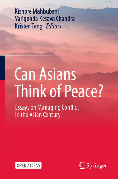 Can Asians Think of Peace?: Essays on Managing Conflict in the Asian Century