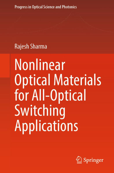 Nonlinear Optical Materials for All-Optical Switching Applications