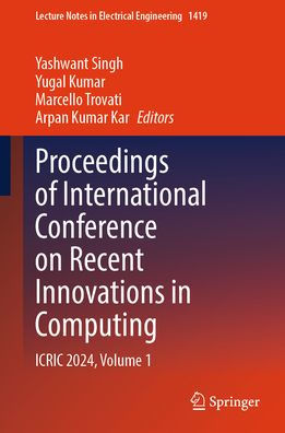 Proceedings of International Conference on Recent Innovations in Computing: ICRIC 2024, Volume 1