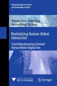 Title: Revitalizing Human-Robot Interaction: Smart Manufacturing-Oriented Human Motion Digital Twin, Author: Huiying Zhou