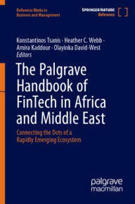 Title: The Palgrave Handbook of fintech in Africa and Middle East: Connecting the Dots of a Rapidly Emerging Ecosystem, Author: Konstantinos Tsanis