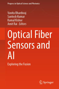 Title: Optical Fiber Sensors and AI: Exploring the Fusion, Author: Vanita Bhardwaj