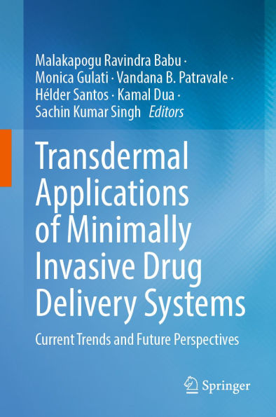 Transdermal Applications of Minimally Invasive Drug Delivery Systems: Current Trends and Future Perspectives