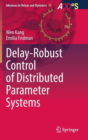 Delay-Robust Control of Distributed Parameter Systems