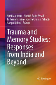 Title: Trauma and Memory Studies: Responses from India and Beyond, Author: Simi Malhotra