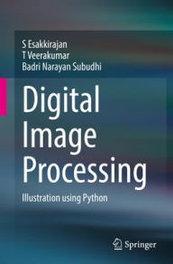 Title: Digital Image Processing: Illustration using Python, Author: S Esakkirajan