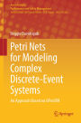 Petri Nets for Modeling Complex Discrete-Event Systems: An Approach Based on GPenSIM