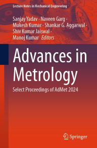Title: Advances in Metrology: Select Proceedings of AdMet 2024, Author: Sanjay Yadav