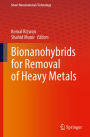 Bionanohybrids for Removal of Heavy Metals