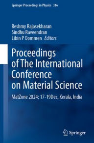 Title: Proceedings of The International Conference on Material Science: MatZone-2024, 17-19 December, Kerala, India, Author: Reshmy Rajasekharan