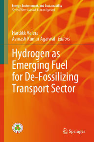 Title: Hydrogen as Emerging Fuel for De-Fossilizing Transport Sector, Author: Hardikk Valera