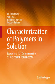 Title: Characterization of Polymers in Solution: Experimental Determination of Molecular Parameters, Author: Yo Nakamura
