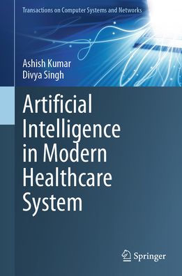 Artificial Intelligence in Modern Healthcare System