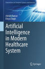 Artificial Intelligence in Modern Healthcare System