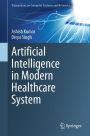 Artificial Intelligence in Modern Healthcare System