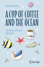 A Cup of Coffee and the Ocean: The Basics of Ocean Dynamics