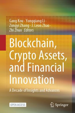 Blockchain, Crypto Assets, and Financial Innovation: A Decade of Insights and Advances