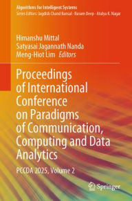 Title: Proceedings of International Conference on Paradigms of Communication, Computing and Data Analytics: PCCDA 2025, Volume 2, Author: Himanshu Mittal