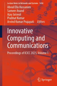 Title: Innovative Computing and Communications: Proceedings of ICICC 2025, Volume 1, Author: Aboul Ella Hassanien