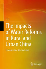 Title: The Impacts of Water Reforms in Rural and Urban China: Evidence and Mechanisms, Author: Li Li