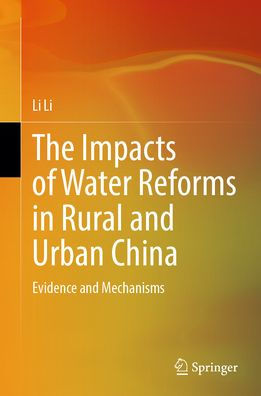 The Impacts of Water Reforms in Rural and Urban China: Evidence and Mechanisms
