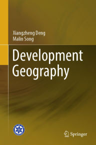 Title: Development Geography, Author: Xiangzheng Deng