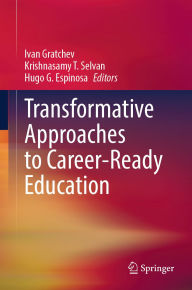 Title: Transformative Approaches to Career-Ready Education, Author: Ivan Gratchev