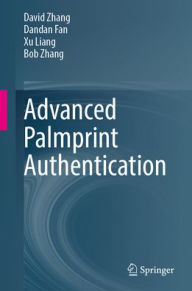 Title: Advanced Palmprint Authentication, Author: David Zhang