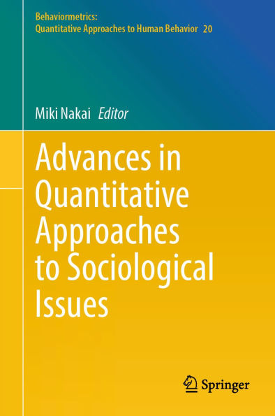 Advances in Quantitative Approaches to Sociological Issues