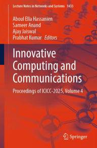 Title: Innovative Computing and Communications: Proceedings of ICICC-2025, Volume 4, Author: Aboul Ella Hassanien