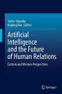 Artificial Intelligence and the Future of Human Relations: Eastern and Western Perspectives