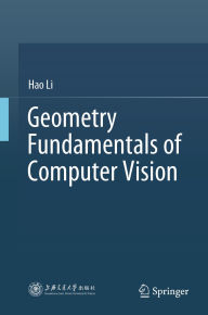 Title: Geometry Fundamentals of Computer Vision, Author: Hao Li