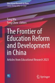 Title: The Frontier of Education Reform and Development in China: Articles from Educational Research 2023, Author: Fang Wu