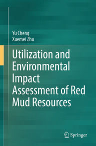 Title: Utilization and Environmental Impact Assessment of Red Mud Resources, Author: Yu Cheng