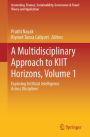 A Multidisciplinary Approach to KIIT Horizons, Volume 1: Exploring Artificial Intelligence Across Disciplines