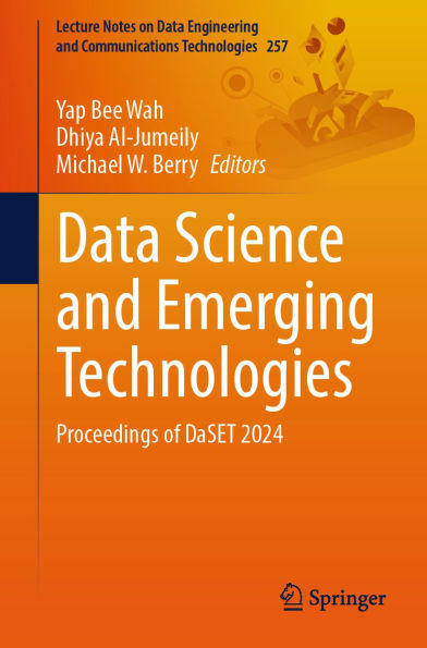 Data Science and Emerging Technologies: Proceedings of DaSET 2024