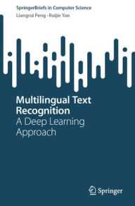 Title: Multilingual Text Recognition: A Deep Learning Approach, Author: Liangrui Peng