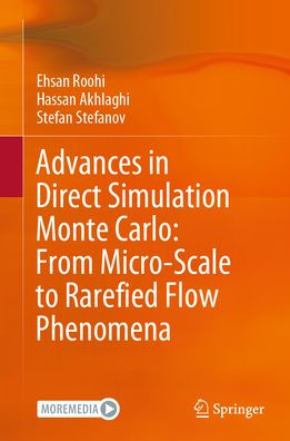 Advances in Direct Simulation Monte Carlo: From Micro-Scale to Rarefied Flow Phenomena