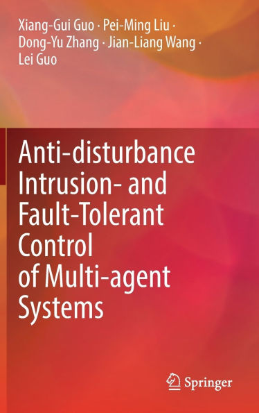 Anti-disturbance Intrusion- and Fault-Tolerant Control of Multi-agent Systems