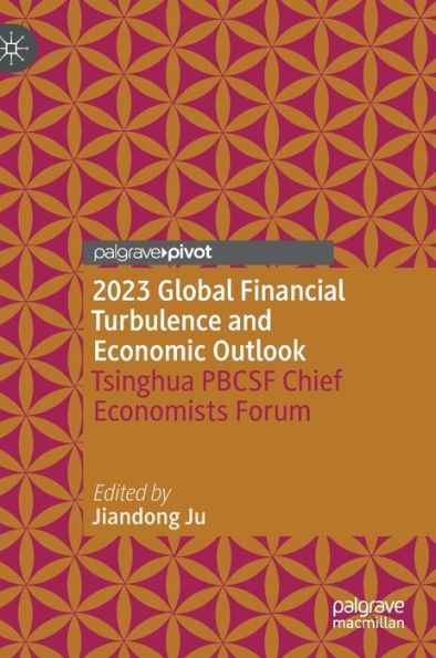 2023 Global Financial Turbulence and Economic Outlook: Tsinghua PBCSF Chief Economists Forum