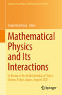 Mathematical Physics and Its Interactions: In Honor of the 60th Birthday of Tohru Ozawa, Tokyo, Japan, August 2021