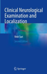 Title: Clinical Neurological Examination and Localization, Author: Vinit Suri
