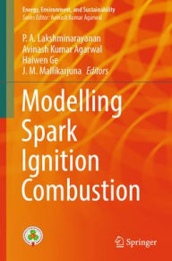Title: Modelling Spark Ignition Combustion, Author: P. A. Lakshminarayanan