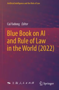 Title: Blue Book on AI and Rule of Law in the World (2022), Author: Cui Yadong