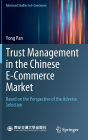 Trust Management in the Chinese E-Commerce Market: Based on the Perspective of the Adverse Selection