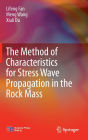 The Method of Characteristics for Stress Wave Propagation in the Rock Mass