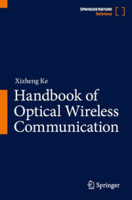 Title: Handbook of Optical Wireless Communication, Author: Xizheng Ke