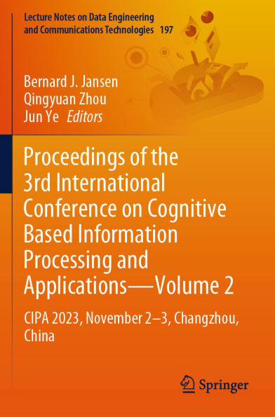 Proceedings of the 3rd International Conference on Cognitive Based Information Processing and Applications-Volume 2: CIPA 2023, November 2-3, Changzhou, China