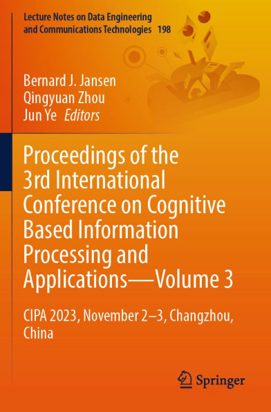 Proceedings of the 3rd International Conference on Cognitive Based Information Processing and Applications-Volume 3: CIPA 2023, November 2-3, Changzhou, China
