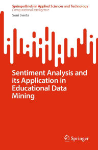 Title: Sentiment Analysis and its Application in Educational Data Mining, Author: Soni Sweta